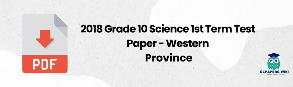 2018 Grade 10 Science 1st Term Test Paper - Western Province