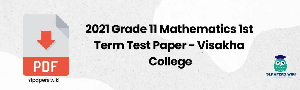 2021 Grade 11 Mathematics 1st Term Test Paper - Visakha College