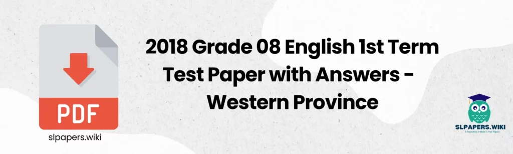 2018 Grade 08 English 1st Term Test Paper with Answers - Western Province