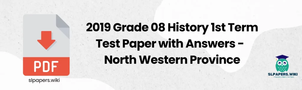 2019 Grade 08 History 1st Term Test Paper with Answers North Western Province