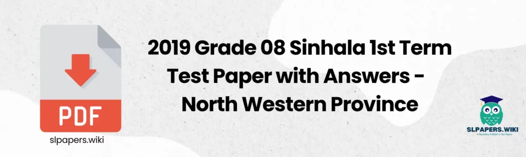 2019 Grade 08 Sinhala 1st Term Test Paper with Answers - North Western Province