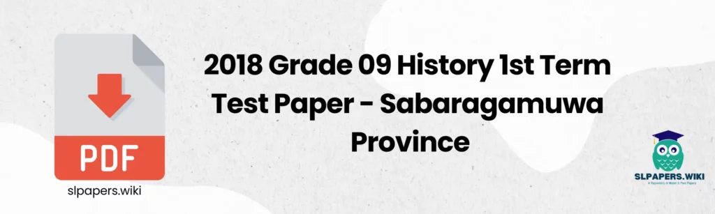 2018 Grade 09 History 1st Term Test Paper - Sabaragamuwa Province