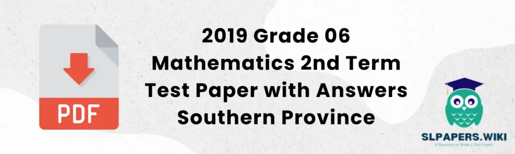 2019 Grade 06 Mathematics 2nd Term Test Paper with Answers Southern Province