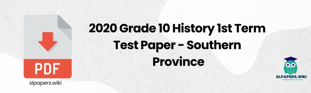 2020 Grade 10 History 1st Term Test Paper - Southern Province