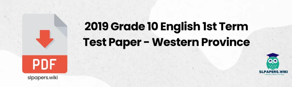 2019 Grade 10 English 1st Term Test Paper - Western Province