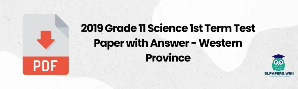 2019 Grade 11 Science 1st Term Test Paper with Answer - Western Province