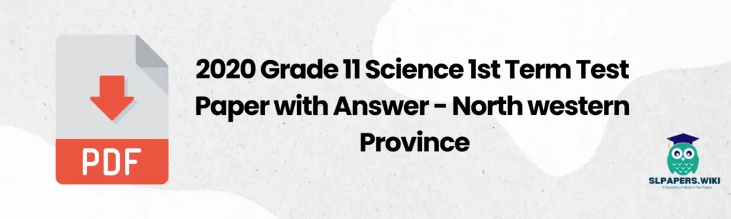 2020 Grade 11 Science 1st Term Test Paper with Answer - North western Province