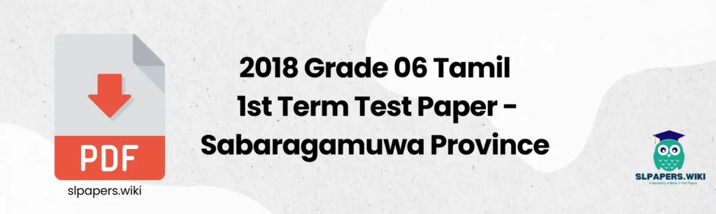 2018 Grade 06 Tamil 1st Term Test Paper - Sabaragamuwa Province