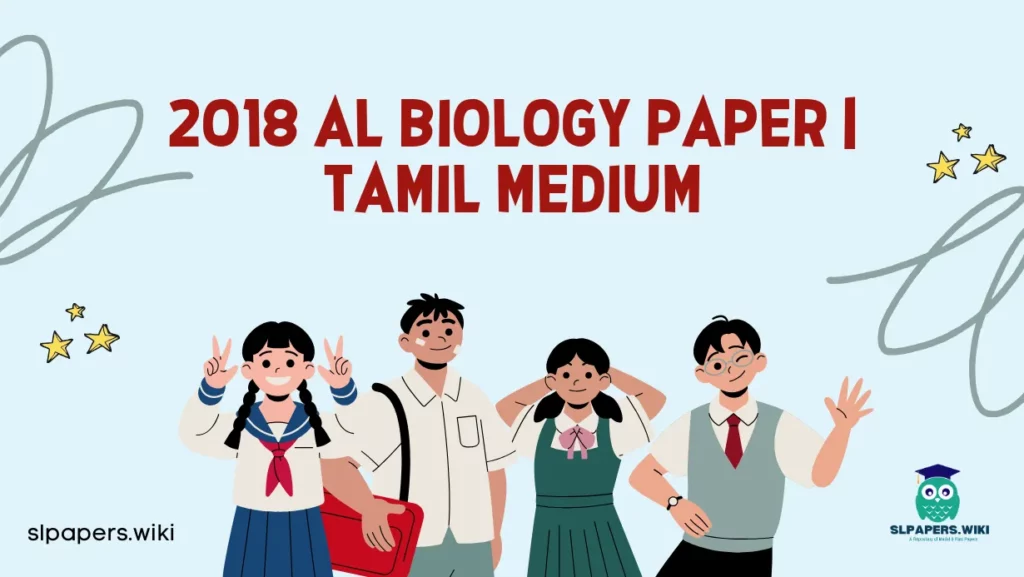 Download 2018 A/L Biology Paper | Tamil Medium