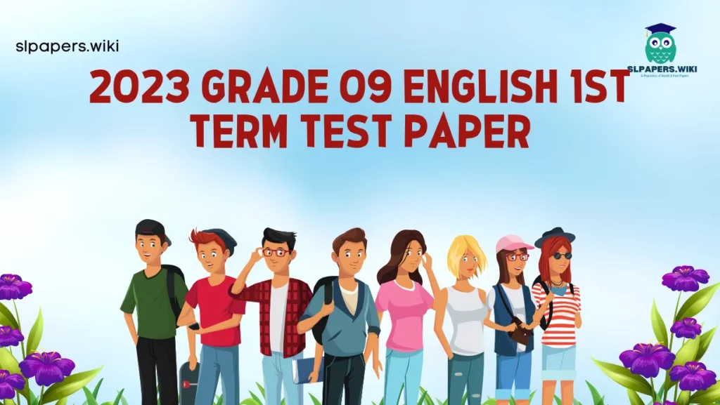 Download 2023 Grade 09 English 1st Term Test Paper