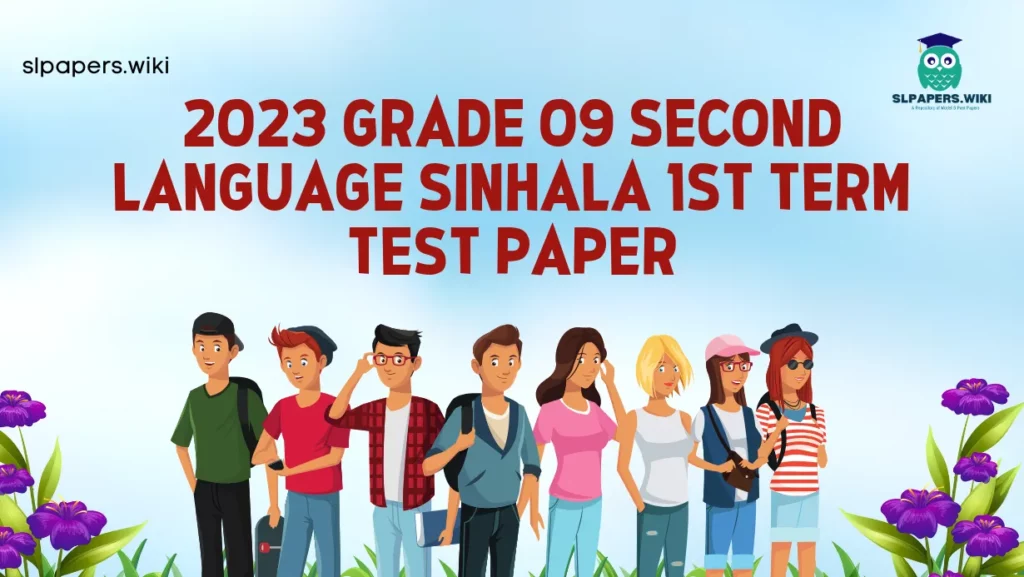 Download 2023 Grade 09 Second Language Sinhala 1st Term Test Paper