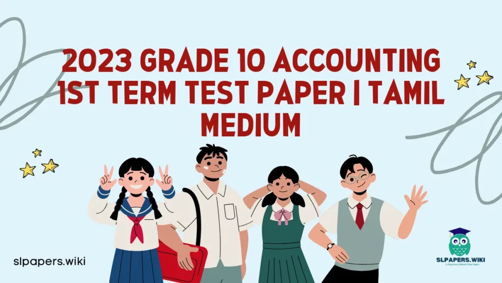 Download 2023 Grade 10 Accounting 1st Term Test Paper | Tamil Medium