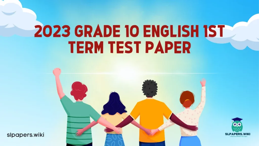 Download 2023 Grade 10 English 1st Term Test Paper