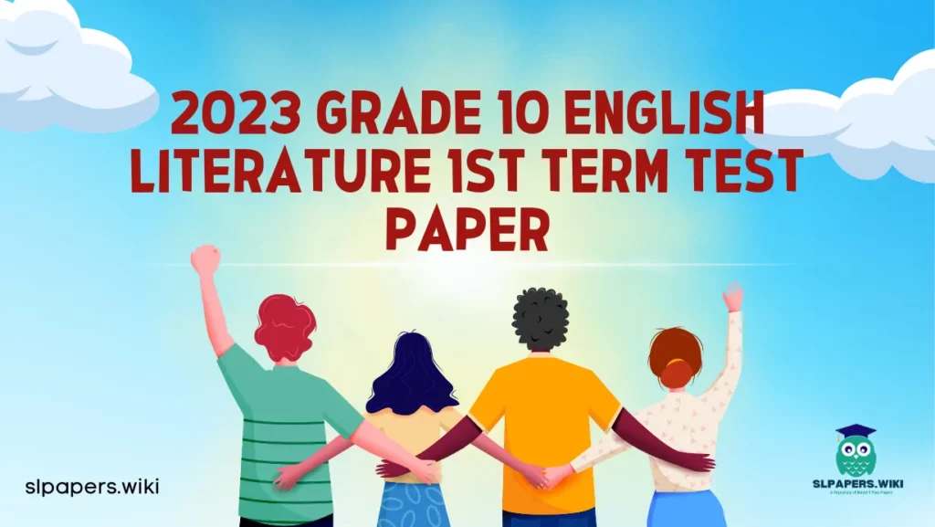 Download 2023 Grade 10 English Literature 1st Term Test Paper