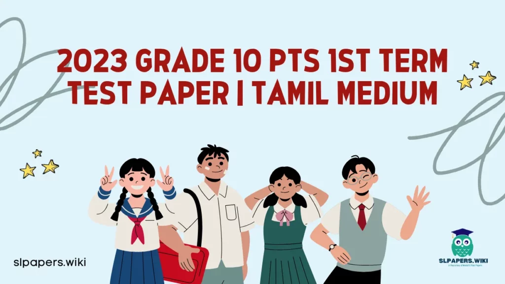 Download 2023 Grade 10 PTS 1st Term Test Paper | Tamil Medium