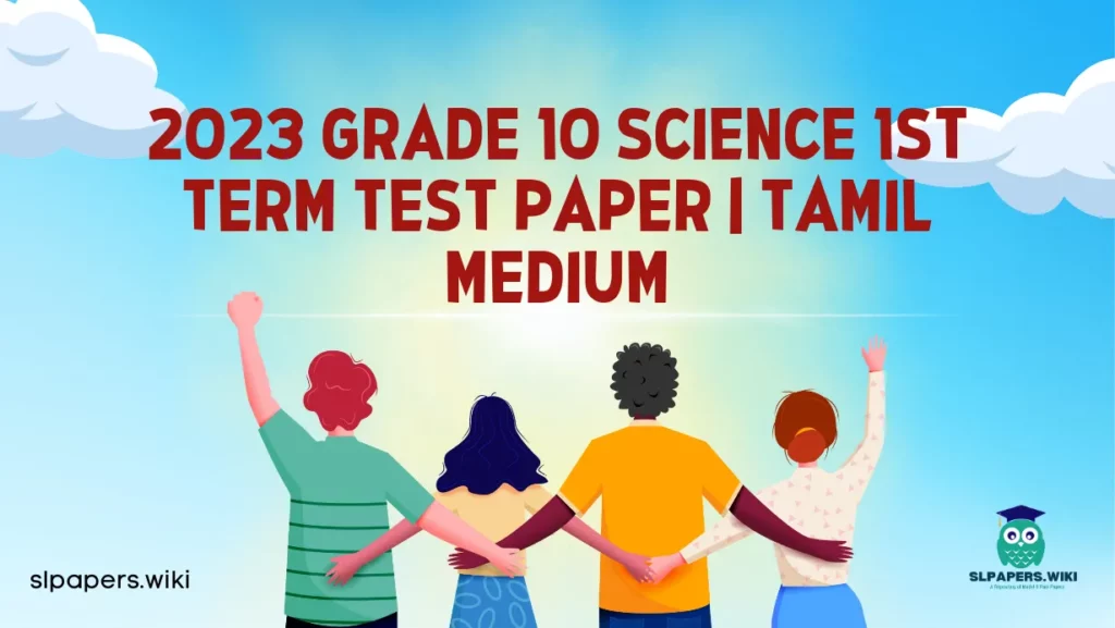 Download 2023 Grade 10 Science 1st Term Test Paper | Tamil Medium