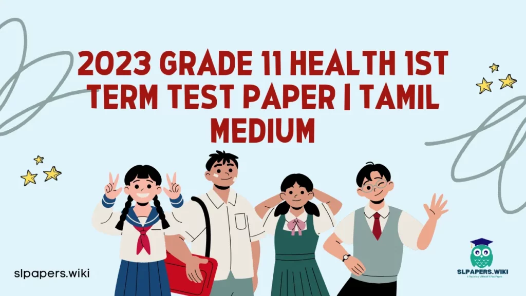 Download 2023 Grade 11 Health 1st Term Test Paper | Tamil Medium