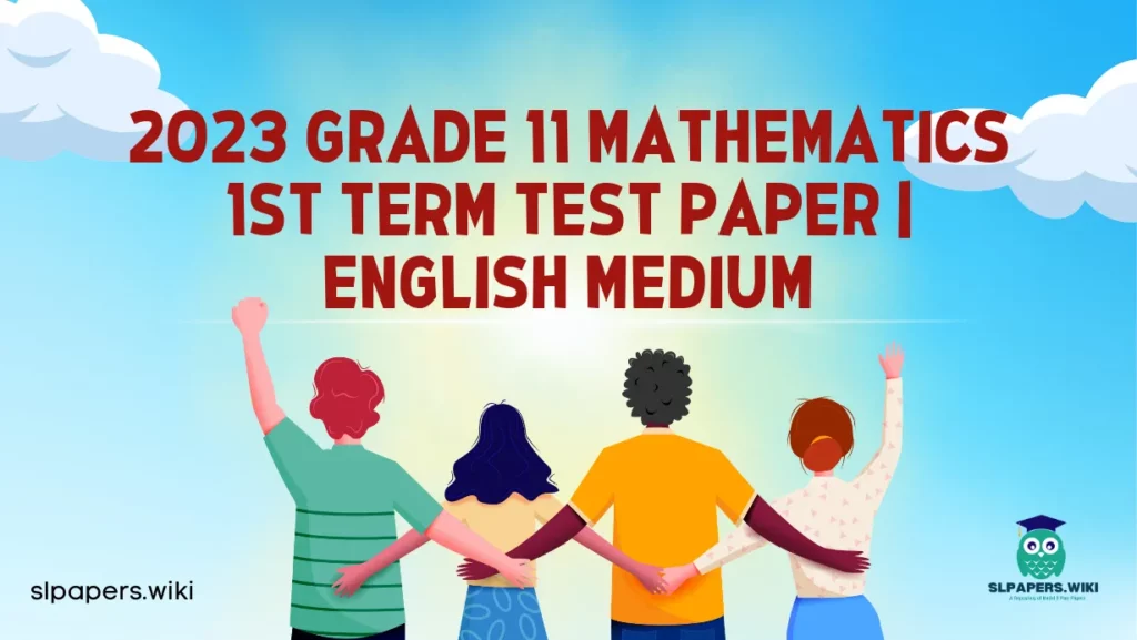 Download 2023 Grade 11 Mathematics 1st Term Test Paper | English Medium