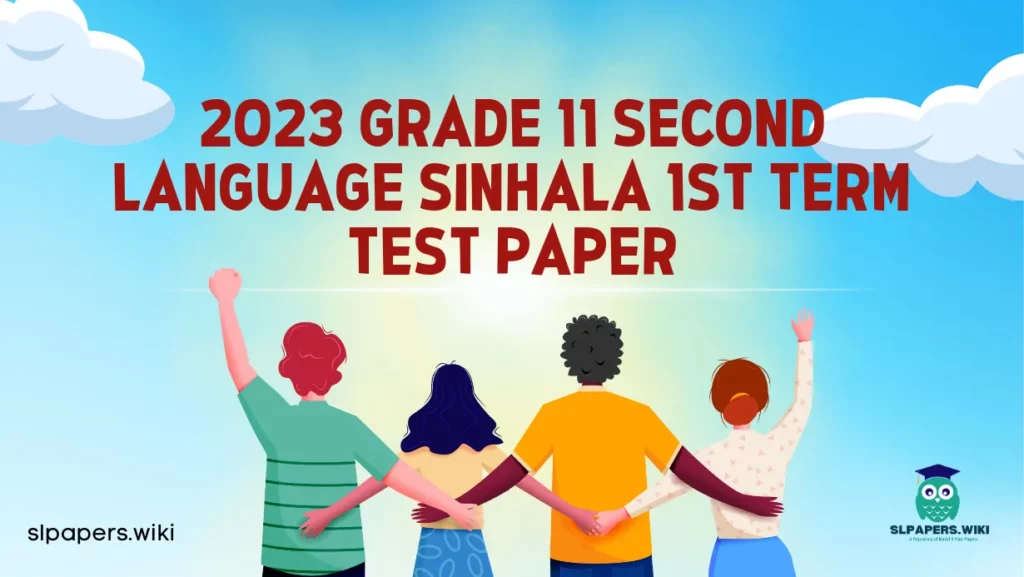 Download 2023 Grade 11 Second Language Sinhala 1st Term Test Paper