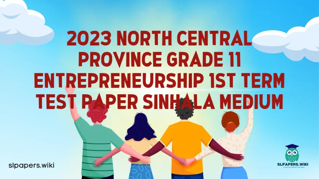 Download 2023 North Central Province Grade 11 Entrepreneurship 1st Term Test Paper Sinhala Medium