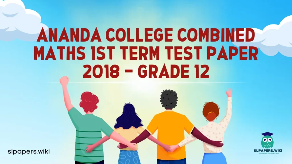 Download Ananda College Combined Maths 1st Term Test paper 2018 – Grade 12