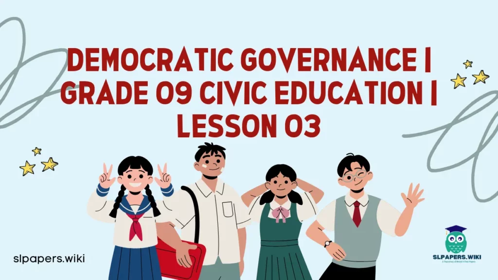 Download DEMOCRATIC GOVERNANCE | Grade 09 Civic Education | Lesson 03