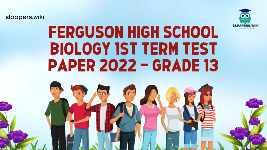 Download Ferguson High School Biology 1st Term Test paper 2022 – Grade 13