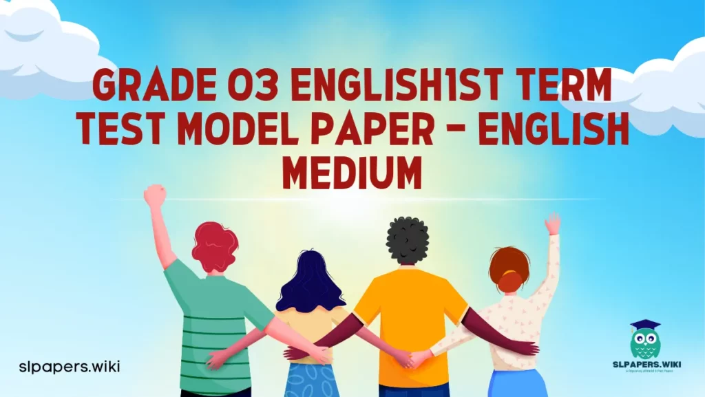 Download Grade 03 English1st Term Test Model Paper – English Medium