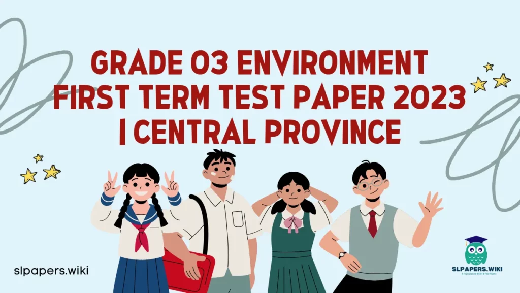 Download Grade 03 Environment First Term Test Paper 2023 | Central Province