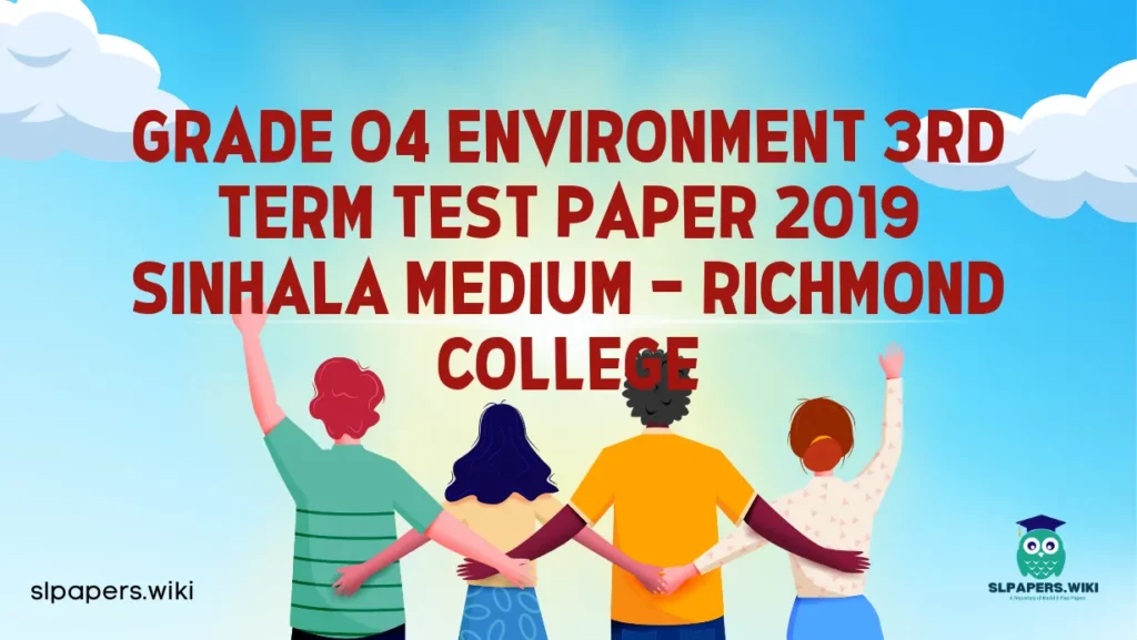 Download Grade 04 Environment 3rd Term Test Paper 2019 Sinhala Medium – Richmond College