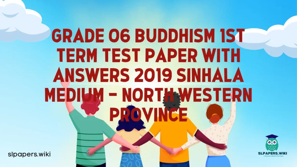 Download Grade 06 Buddhism 1st Term Test Paper With Answers 2019 Sinhala Medium – North Western Province