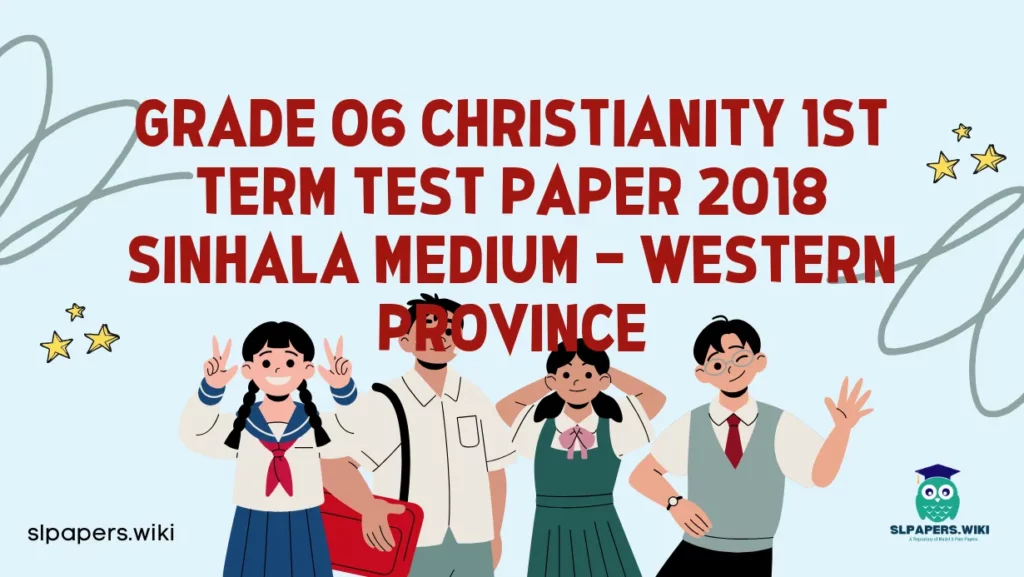 Download Grade 06 Christianity 1st Term Test Paper 2018 Sinhala Medium – Western Province