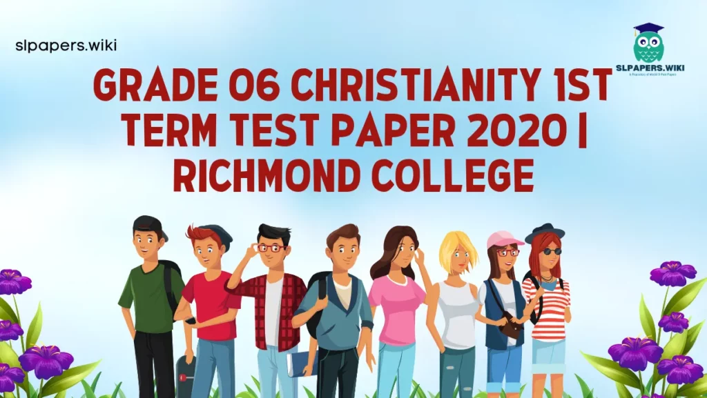 Download Grade 06 Christianity 1st Term Test Paper 2020 | Richmond College