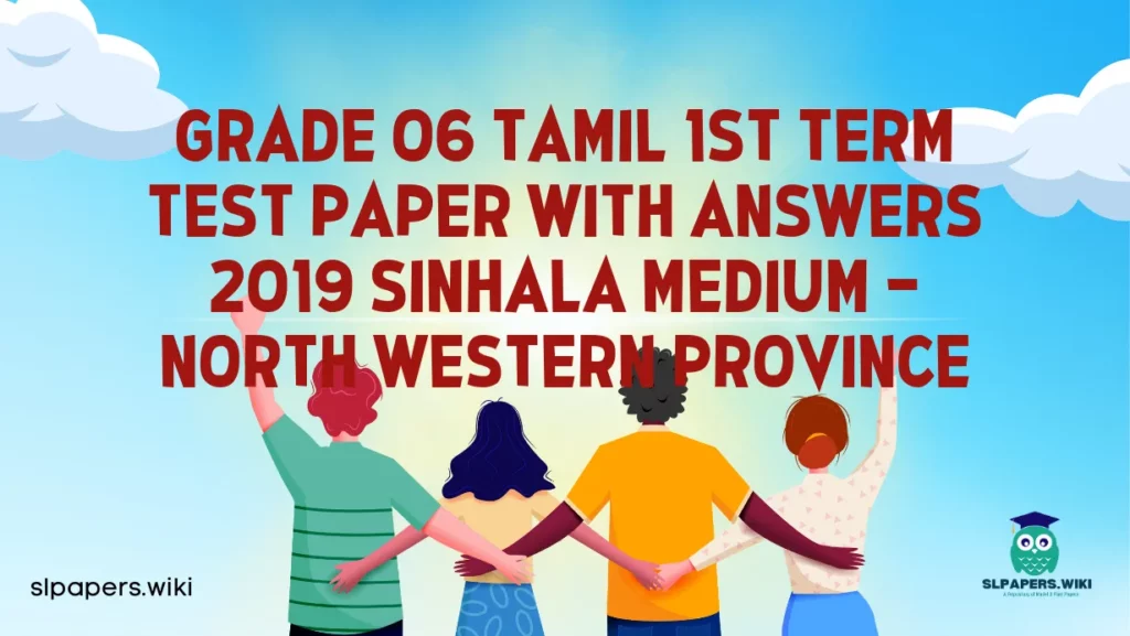 Download Grade 06 Tamil 1st Term Test Paper with Answers 2019 Sinhala Medium – North western Province