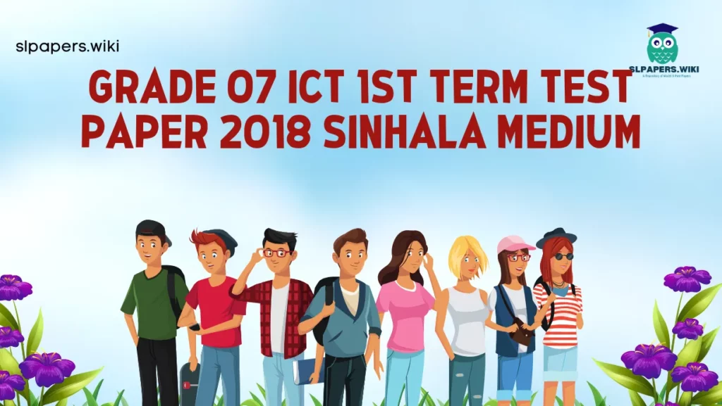 Download Grade 07 ICT 1st Term Test Paper 2018 Sinhala Medium