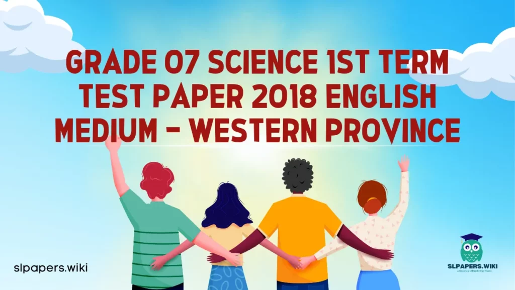 Download Grade 07 Science 1st Term Test Paper 2018 English Medium – Western Province