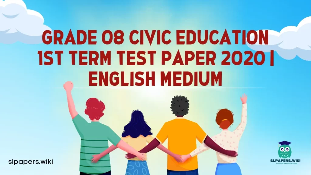 Download Grade 08 Civic Education 1st Term Test Paper 2020 | English Medium