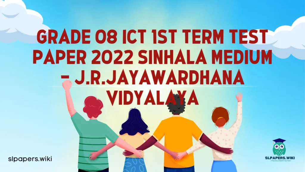 Download Grade 08 ICT 1st Term Test Paper 2022 Sinhala Medium – J.R.Jayawardhana Vidyalaya