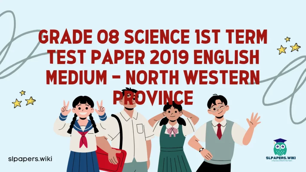 Download Grade 08 Science 1st Term Test Paper 2019 English Medium – North Western Province