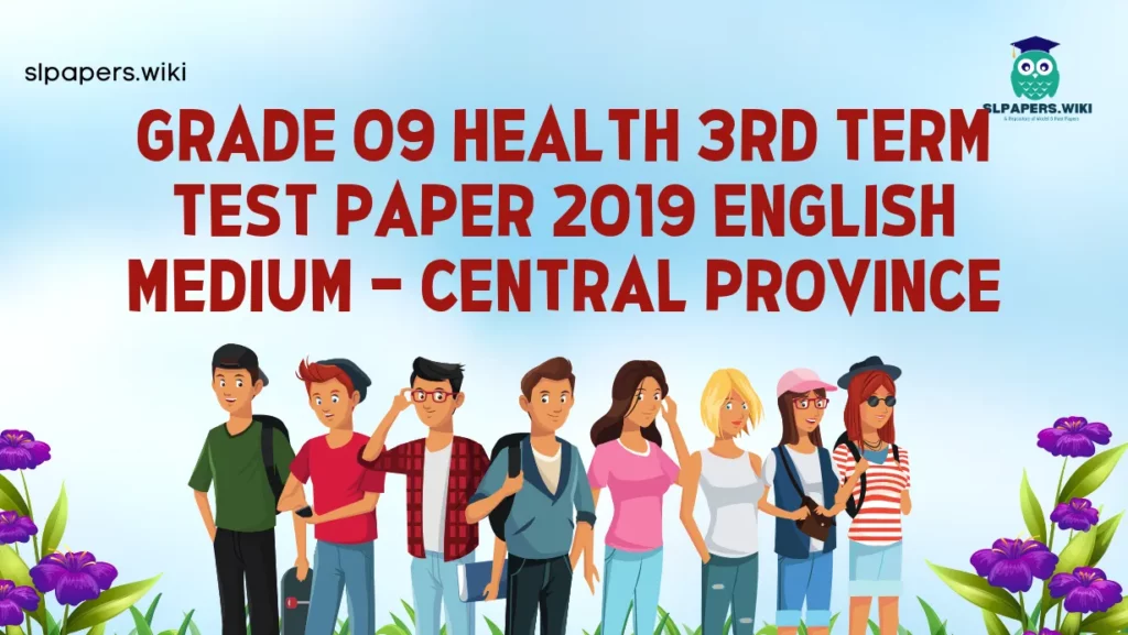 Download Grade 09 Health 3rd Term Test Paper 2019 English Medium – Central Province