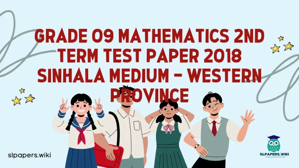 Download Grade 09 Mathematics 2nd Term Test Paper 2018 Sinhala Medium – Western Province