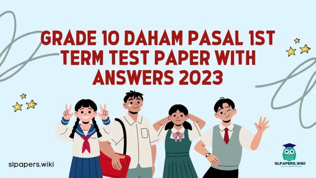 Download Grade 10 Daham Pasal 1st Term Test Paper with Answers 2023