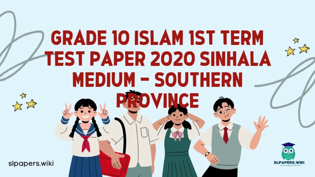 Download Grade 10 Islam 1st Term Test Paper 2020 Sinhala Medium – Southern Province