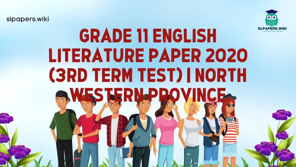 Download Grade 11 English Literature Paper 2020 (3rd Term Test) | North Western Province