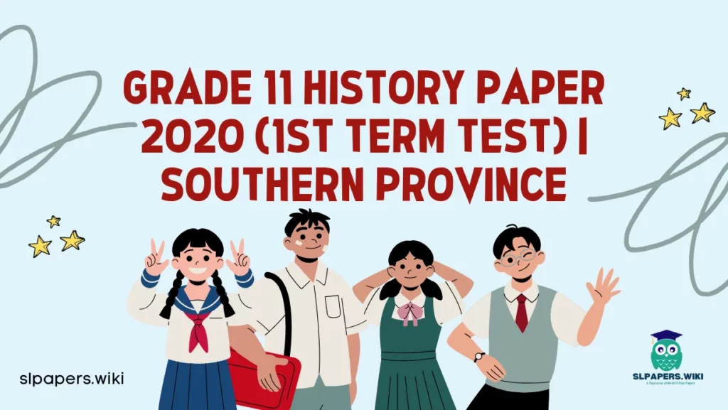 Download Grade 11 History Paper 2020 (1st Term Test) | Southern Province