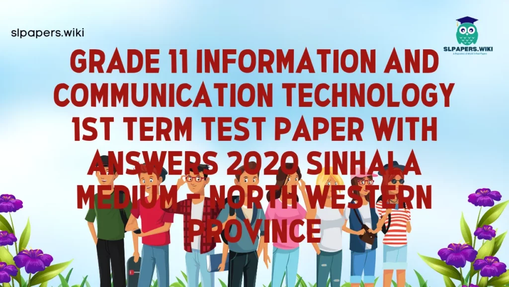 Grade 11 Information And Communication Technology 1st Term Test Paper 