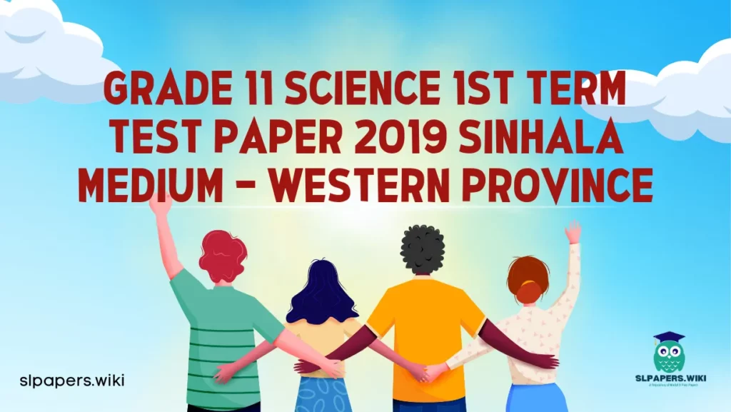 Download Grade 11 Science 1st Term Test Paper 2019 Sinhala Medium – Western Province