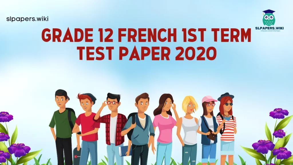 Download Grade 12 French 1st Term Test Paper 2020