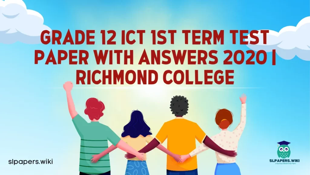 Download Grade 12 ICT 1st Term Test Paper with Answers 2020 | Richmond College