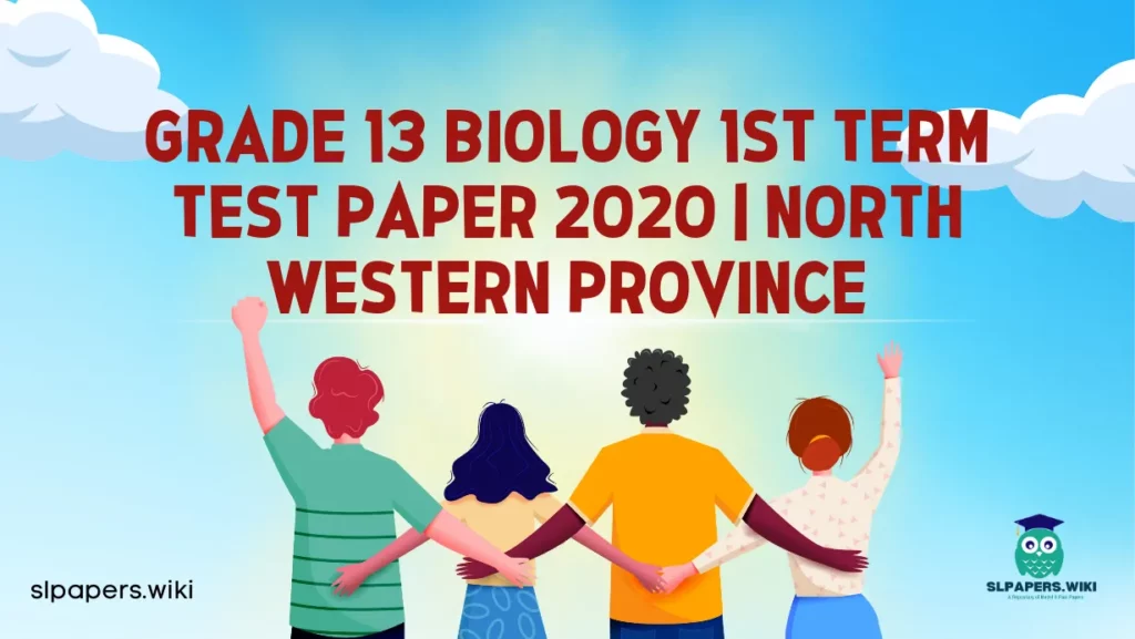 Download Grade 13 Biology 1st Term Test Paper 2020 | North Western Province